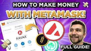 How To Make Money with Metamask on Avalanche AVAX!