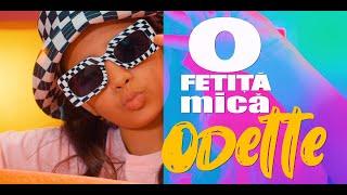 Odette - O fetita mica (Official Video)