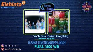 TERAS SORE - Smallchess & Manisan Kolang Kaling