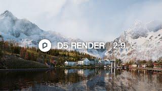 D5 Render 2.9 | The Easiest Way to Visualize and Present Your Designs