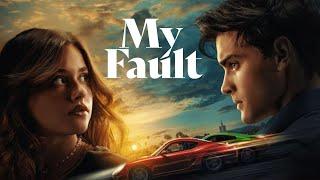 My Fault (2023) Movie | Nicole Wallace, Gabriel Guevara, Eva Ruiz, Marta Hazas | Review & Facts