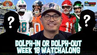 Dolph-In or Dolph-Out: NFL Week 18 Watchalong | Dolphins vs. Jets | Broncos vs. Chiefs