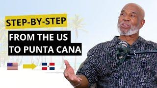 Moving to Punta Cana from the US: What You NEED to Know