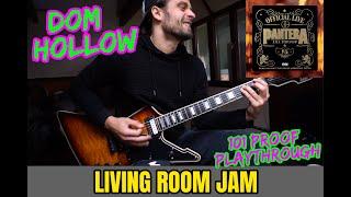  PANTERA  DOM / HOLLOW 101 Proof  Living Room Jam   playthrough by ATTILA VOROS