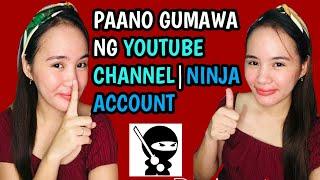 PAANO GUMAWA NG YOUTUBE CHANNEL|NINJA ACCOUNT