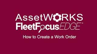 How to Create a Work Order | FleetFocus EDGE