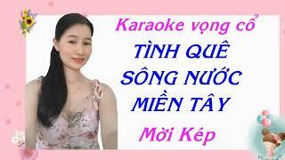 Karaoke vọng cổ:TÌNH QUÊ SÔNG NƯỚC MIỀN TÂY/Mời Kép hát với Ngọc Diệp/TG:Lê Bình