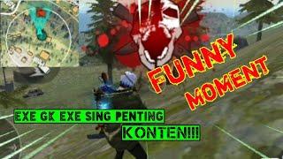 Funny moments Guys Exe Gak Exe Sing penting konten - Garena Free Fire