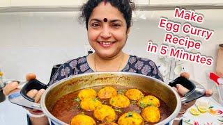 5 MINUTE EGG CURRY RECIPE | QUICK EGG CURRY RECIPE FOR BEGINNERS | MAKE EGG CURRY IN JUST 5 MINUTES