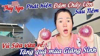 Phát hiện Đám Cháy lớn sau tiệm.. Vú sữa vừa về tặng quà mùa Giáng Sinh..