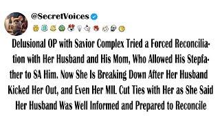 Delusional OP with Savior Complex Tried a Forced Reconciliation with Her Husband and His Mom, Who...