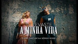 TU LEVASTE A MINHA VIDA - SONIA LANDUM feat SÉRGIO ROSSI