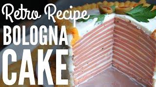 BOLOGNA CAKE Retro Recipe | You Made What?!