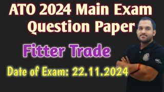 Fitter Trade Theory | ATO 2024 Main Exam Question Paper | B MOHAN KUMAR #ossc #ato #fitter