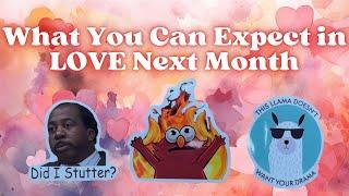 18+ What You Can Expect In LOVE Next Month ️Pick A Card️