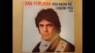 Dan Perlman - You Know Me, I Know You -