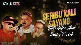 SERIBU KALI SAYANG  - SULE FEAT ANTON ABOX & IRWAN CAREUH