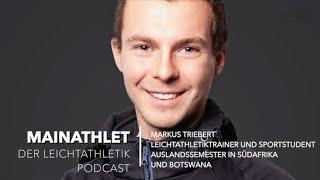 Mainathlet - Mit Markus Triebert - Sportstudent über sein Auslandssemester in Südafrika und Botswana