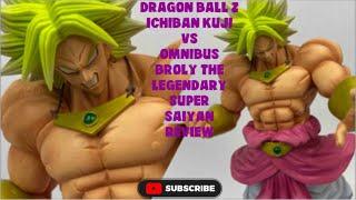 ICHIBANSHO BROLY THE LEGENDARY SUPER SAIYAN REVIVEW