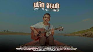 Ulin Atuh - Fiksi Aunurofik (Official Music Video)