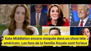 Kate Middleton encore moquée dans un show téle américain. Les fans de la famille Royale sont furieux