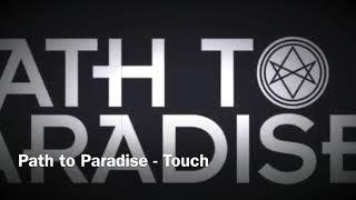 Path to Paradise - Touch