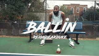 Reign Dear Duke- #Ballin (: QueezyDoesIt)