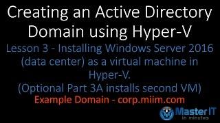 Installing Windows Server 2016 as a Virtual Machine in Hyper-V