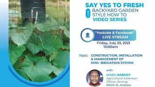 Construction, Installation & Management of Mini Irrigation System- Say Yes to Fresh