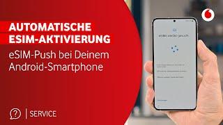 Vodafone eSIM: Automatisch aktivieren mit eSIM-Push