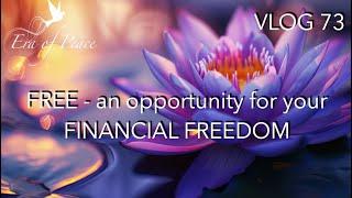 Vlog 73 * FREE – AN OPPORTUNITY FOR YOUR FINANCIAL FREEDOM * Patricia Cota-Robles