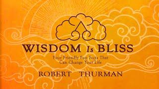 Wisdom Is Bliss Session Thirty Two with Robert A.F. Thurman