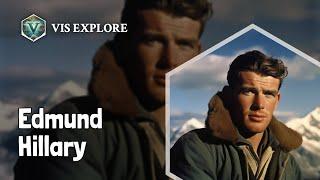 Who is Edmund Hillary｜Explorer｜VIS EXPLORE