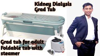 Foldable bath tub, Grad dialysis tub, HIIMS Grad Tub, Portable bath tub, adult bath tub, steamer tub