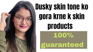 Fairness products for dusky skin tone