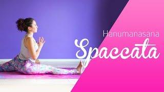 Yoga Tutorial per Hanumanasana - la Spaccata sagittale