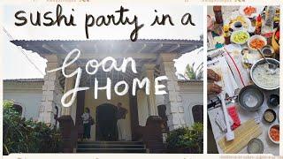 attending a DIY sushi party in a traditional Goan Home 