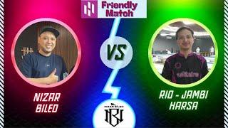 [ Harsa - Friendly Match ] Nizar Bileo vs Rio Jambi - Harsa