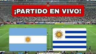 ARGENTINA vs URUGUAY EN VIVO ELIMNATORIAS