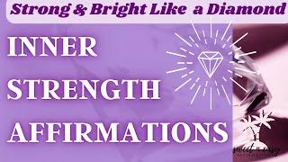 Inner Power Affirmations - Shine Strong Like a Diamond!