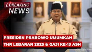 BREAKING NEWS - Presiden Prabowo Umumkan THR Lebaran 2025 dan Gaji ke-13 ASN