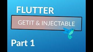 Flutter - Service Locator (GetIt) and Injectable