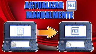 ACTUALIZAR FBI MANUALMENTE en 2DS/3DS/New 2DS/3DS. BIEN EXPLICADO