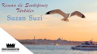 Keman ile Suzan Suzi Türküsü - Keman ile Sevdiğimiz Türküler