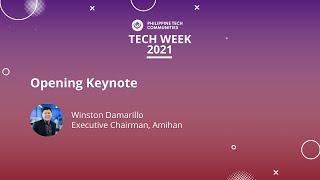 Opening Keynote - Winston Damarillo | PH Tech Week 2021