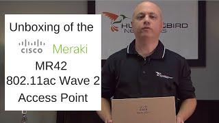 Cisco Meraki MR42 Access Point Unboxing