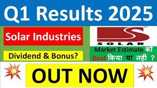 SOLAR INDUSTRIES Q1 results 2025 | SOLAR INDUSTRIES results today | SOLAR INDUSTRIES Share News