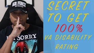 Secret Key To Get 100% VA Disability Rating