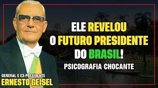 ERNESTO GEISEL VOLTA EM CARTA PSICOGRAFADA  E REVELA QUEM SERA O FUTURO PRESIDENTE DO BRASIL