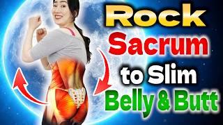 Rock Your Sacrum to Erase Belly Fat and Menopausal Issues for Women 45+